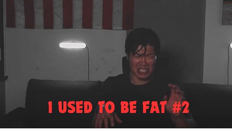 i used to be fat #2