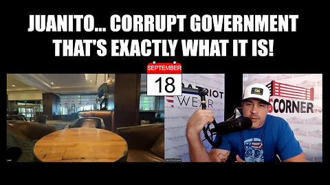 Juan O Savin Explains..."Corrupt Government" > That's Exactly What It Is!