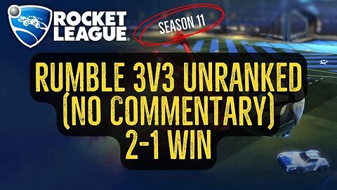 Let's Play Rocket League Season 11 Gameplay No Commentary Rumble 3v3 Unranked 2-1 Win