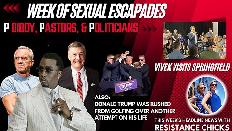 Week of Sexual Escapades: P Diddy, Pastors, & Politicians - Vivek Visits Springfield Top News 9/20/24