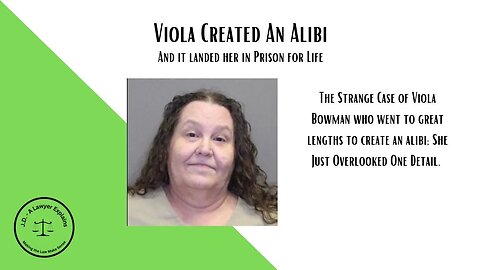 How To Create An Alibi That Lands You in Prison for Life (It Worked For Viola)