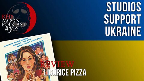 Studios Support Ukraine | Licorice Pizza Review | RMPodcast Episode 362