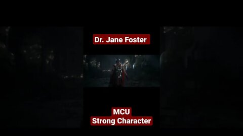 MCU Strong Character Dr. Jane Foster Thor love & Thunder