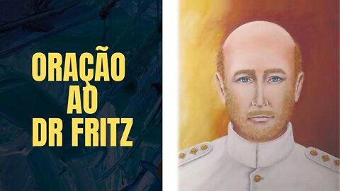 Oração ao Dr Fritz