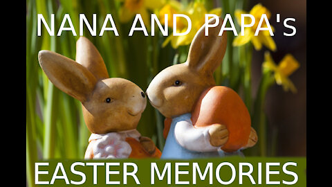 Nana and Papa Memories of Easter Stories