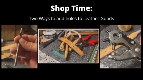 Shop Time: How to add holes to Leather Goods