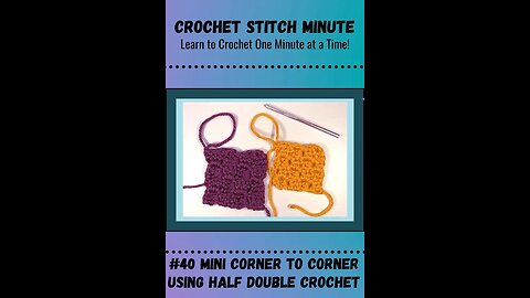 Mini Corner To Corner: 1 Minute Crochet #40