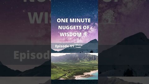 One Minute Nugget of Wisdom Episode 11 part 3 #shorts