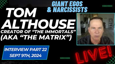 LIVE Interview w/ Tom Althouse (Part 22) - Creator of "The Immortals" (aka "The Matrix)