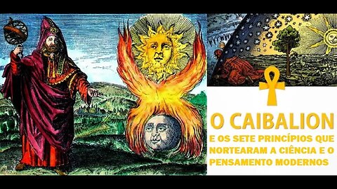 O CAIBALION e os Sete Princípios que nortearam a ciência e o pensamento modernos