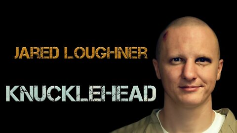 Jared "Knucklehead" Loughner - The 2011 Tucson shooting