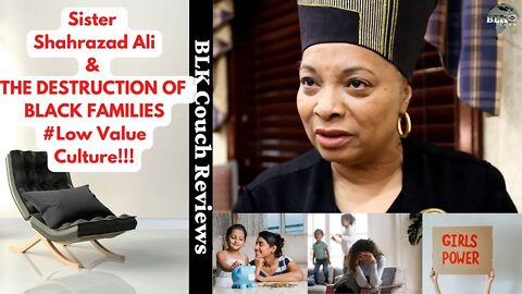 Shahrazad Ali Talks About Feminism & Plot To Destroy The Black Family. Full Interview 2021