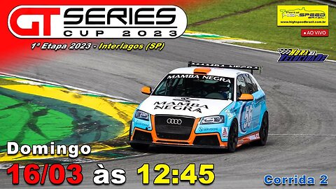 GT SERIES CUP | Corrida 2 | 1ª Etapa 2023 | Interlagos (SP) | Ao Vivo