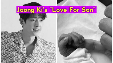 Song Joong Ki loves to talk about his little boy!