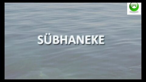 SUBHANEKE DUASI ANLAMI / OKU / DİNLE / İZLE