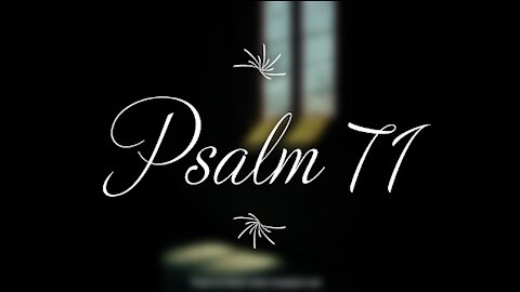 Psalm 71 | KJV | Click Links In Video Details To Proceed to The Next Chapter/Book