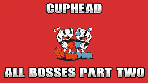 Cup Head Part Two Game Play