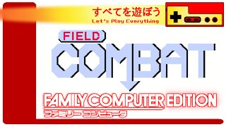 Let's Play Everything: Field Combat