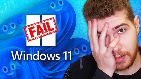 Windows 11 is a FAILURE