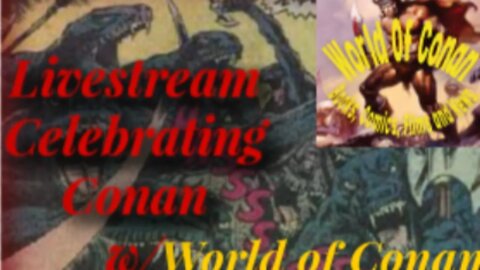 Snake-Men Halloween 1 Year of Conan & Kull anniversary Stream w/WoC