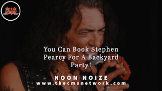 CMSN | Noon Noize 5.25.21 - You Can Book Stephen Pearcy For A Backyard Party!