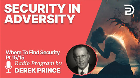 Where To Find Security 15 of 15 - Security in Adversity