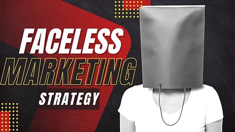 The Hidden Secrets of Faceless Marketing Strategy