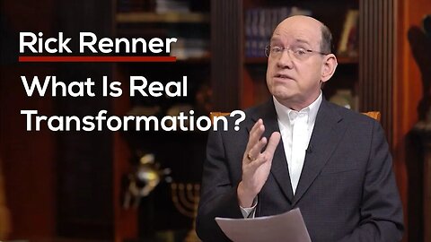 What Is Real Transformation? — Rick Renner