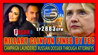 EP 2883-6PM BREAKING: HILLARY CLINTON FINED BY FEC FOR LAUNDERING DNC $$$ FOR RUSSIAN DOSSIER