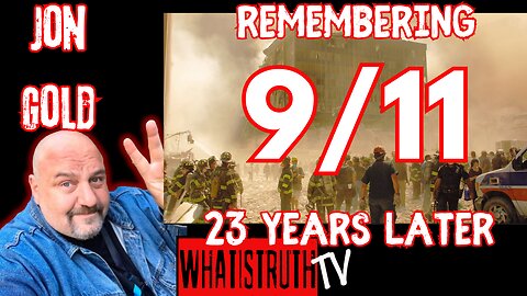 #204 Remembering 9/11 ... 23 years later W/ Jon Gold