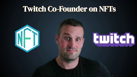 Twitch Co-Founder on NFTs