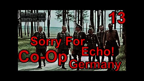 The Reich Ministers - Heart of Iron IV Co-Op Germany 13 - Sorry for the Echo!