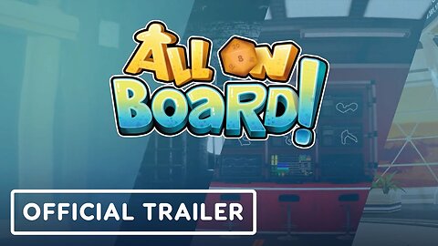 All On Board! - Official Trailer | gamescom 2024