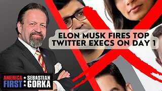 Sebastian Gorka FULL SHOW: Elon Musk fires top Twitter Execs on Day 1