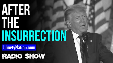 After the Insurrection: How Will History View Trump? - LN Radio Videocast