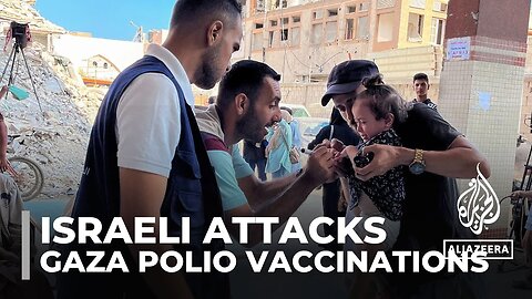 Israeli attacks in Gaza kill 35 people as polio vaccinations continue