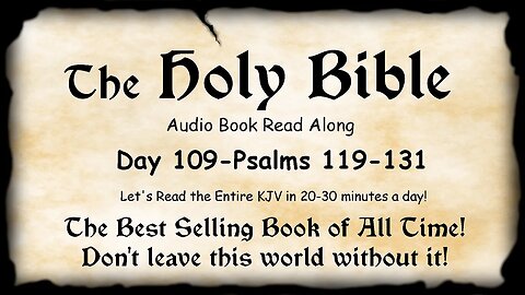 Midnight Oil in the Green Grove. DAY 109 - PSALMS 119-131 KJV Bible Audio Book Read Along