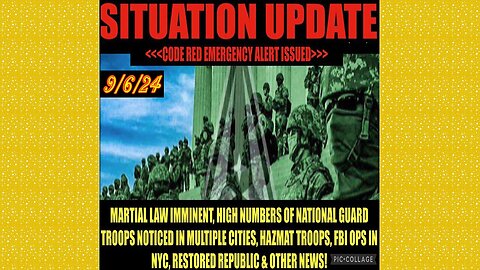 SITUATION UPDATE 9/6/24 - NG Troops Multiple Cities, Eas, Hazmat Troops, Vt Intel