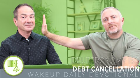 WakeUp Daily Devotional | Debt Cancellation | Deuteronomy 15:6