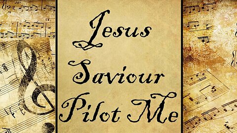 Jesus Saviour Pilot Me | Hymn