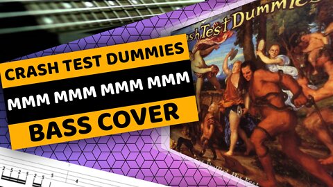 Crash Test Dummies - Mmm Mmm Mmm Mmm - Bass Cover & Tabs