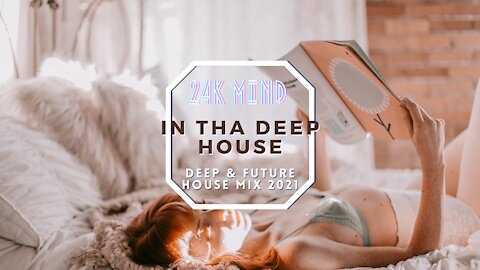 🥇🤠 In Tha Deep House | Deep And Future House Mix 2021 😛🎧