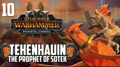 DEFYING OF THE TABLET • Tehenhauin • Total War Warhammer 3 • Lizardmen Campaign • Part 10