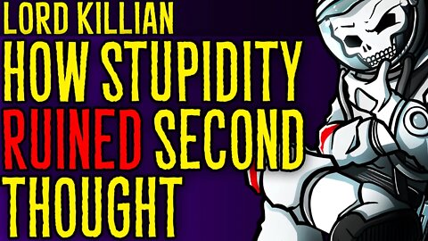 How Stupidity Ruined Second Thought