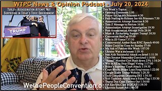 We the People Convention News & Opinion 7-20-2024