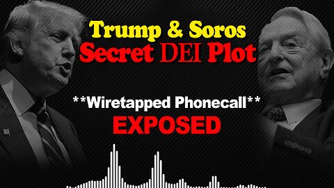 Trump & Soros Discuss Sinister DEI Plot to Destroy the World