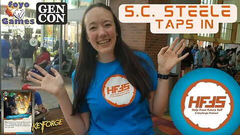 S.C. Steele of Help from Future Self - KeyForge Podcast Taps In | Gen Con