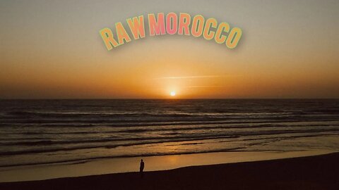 Livin La Vida Local / RAW Morocco 🇲🇦 [ Part IIII ]