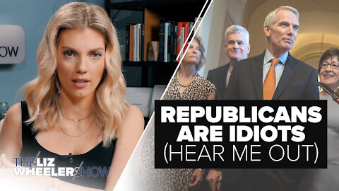 Republicans Are Idiots (Hear Me Out) | Ep. 36