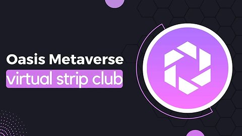 Oasis Metaverse - The world’s first web-based virtual strip club open 24/7 - New Crypto Project